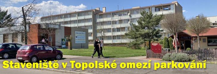 Staveniště v Topolské ulici omezí parkování