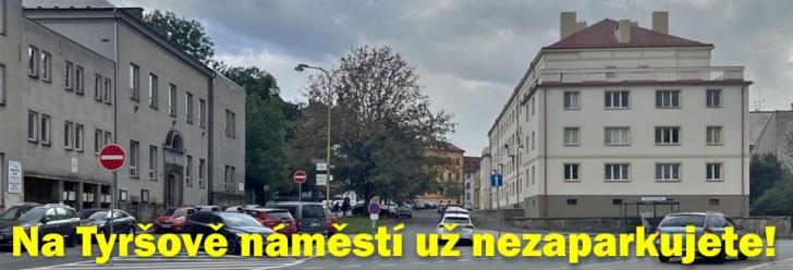 Na Tyršově náměstí už jako dřív nezaparkujete!