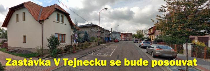 Zastávka V Tejnecku se bude opět posouvat