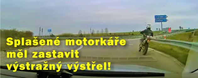 Zběsilé motorkáře měl zastavit výstražný výstřel