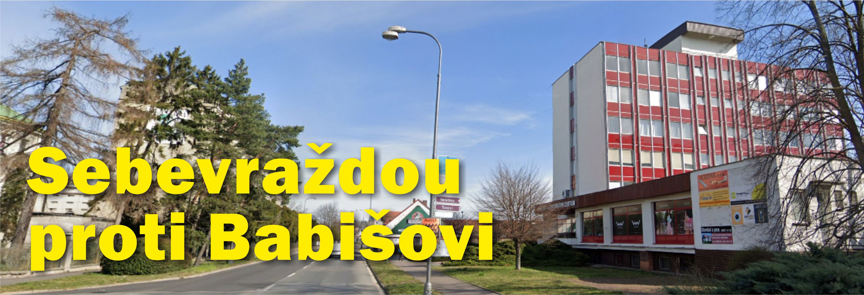 Sebevraždou proti Babišovi