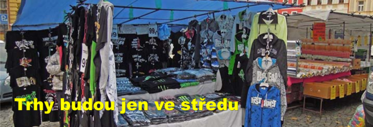 Trhy budou jen ve středu