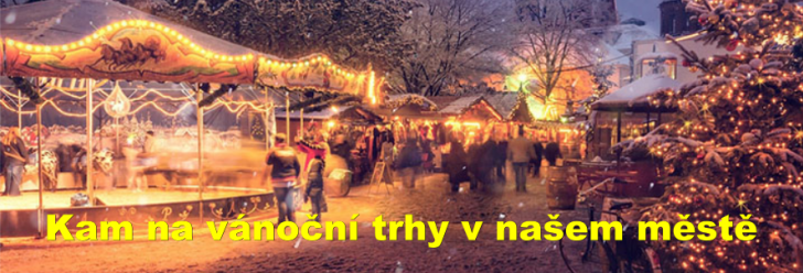 Kam na vánoční trhy v našem městě