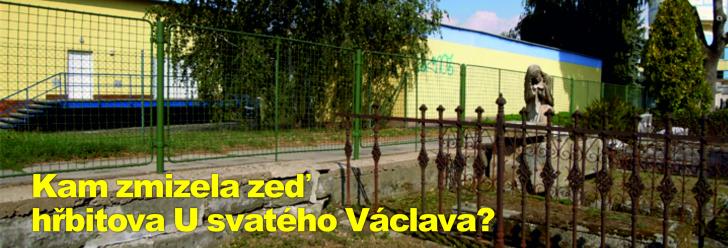 Kam zmizela zeď hřbitova U svatého Václava?
