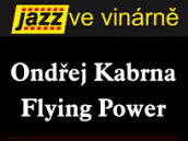 Jazz ve vinárně • Ondřej Kabrna & Flying Power