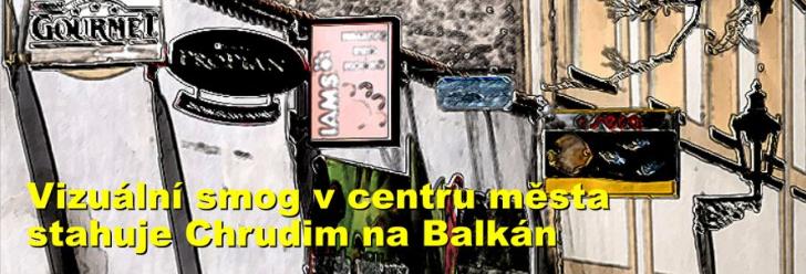 Vizuální smog v centru města stahuje Chrudim na Balkán