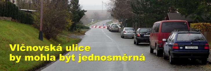Vlčnovská ulice by mohla být jednosměrná