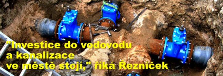 "Investice do vodovodu a kanalizace ve městě stojí," říká Řezníček