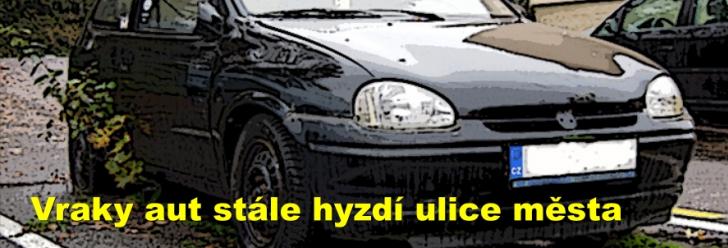 Vraky aut stále hyzdí ulice města