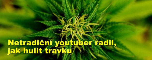 Netradiční youtuber radil, jak hulit travku
